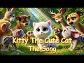 Kitty the Cute Cat - The Song | A Fun and Heartwarming Kids' Tune