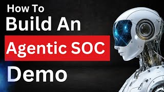 How To Create an Agentic SOC in 30 minutes