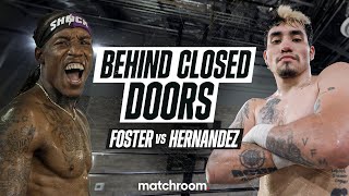 Behind Closed Doors: O'Shaquie Foster vs Rocky Hernandez (Pre Fight Feature)