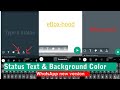 WhatsApp New Features: Status Background Color & Status Text Color🟢