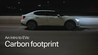 Sustainability - What is the carbon footprint of an EV? | Polestar