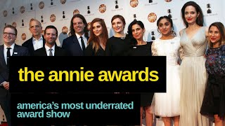 The Annie Awards: America's Most Underrated Award Show