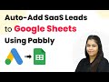 How to Auto-Add SaaS Leads to Google Sheets Using Pabbly