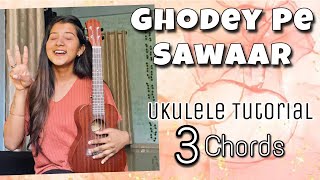 Ghodey Pe Sawaar | Ukulele Tutorial | Ritika Biswas