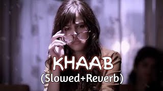 Khaab ~ Akhil || Slowed+Reverb || Panjabi Song || Parmish Varma || #panjabi #slowed #reverb #lofi