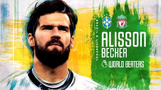 Alisson's journey to the 2022 FIFA World Cup | Premier League: World Beaters | NBC Sports