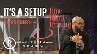 This Is Our Church Part 4 - It's a Setup | Dr. Khalid Griffin | Redemption Church Fort Wayne