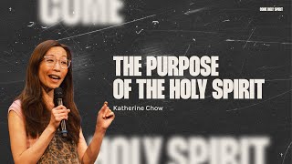 The Purpose Of The Holy Spirit - Katherine Chow | HTB Live Stream