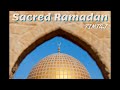 Sacred Ramadan by TimTaj & 🌙 Best Ramadan & Eid Music Mix 2024 🌙
