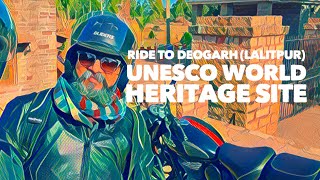 Motorcycle Diaries - Ride to Deogarh (Lalitpur) - UNESCO World Heritage Site