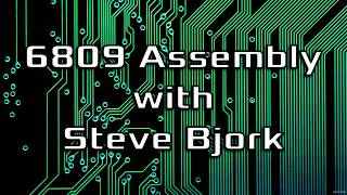 Programming in 6809 Assembly by Steve Bjork - Lesson 02 - It's all about the memory