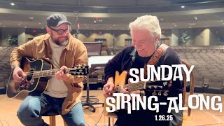 Sunday String-Along, 1.26.25, “Be A Light… Everywhere You Go!”