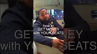 How to GET MONEY with YOUR BEATS!