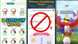 Caught 2 Shadow Ho-Oh in Pokemon Go Without Completing the A Seven Colored Shadow Event