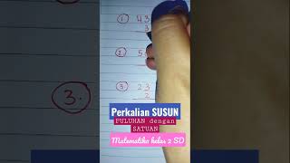 PERKALIAN SUSUN PULUHAN DENGAN SATUAN #shorts #matematika  #perkalian #matematikamudah