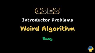 Weird Algorithm – CSES Problem Sheet Solution | Introductory Problems