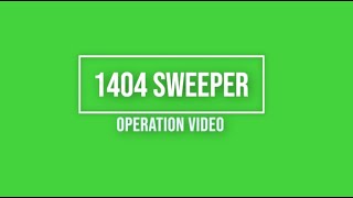 1404 Sweeper Operation Video