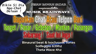 🎧 TELEPATI BUAT SI-DIA HUBUNGIN KAMU ★ Dapatkan Telpon / Chat Dari Pacar / Gebetan / Mantan