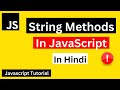 JavaScript String Methods | String in JavaScript in Hindi | JavaScript Tutorial in Hindi
