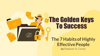 #7 Habits Of Highly Effective People by Stephan R. Covey#The Golden Keys To Success
