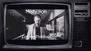 Misty Lion - Comme D'habitude