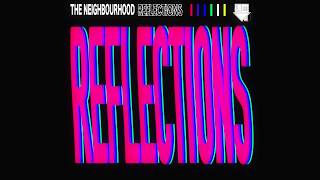 The Neighbourhood- Reflections (Instrumental)