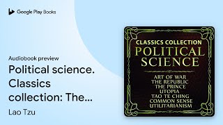 Political science. Classics collection: The Art… by Lao Tzu · Audiobook preview