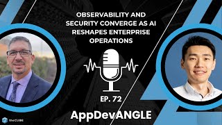 Observability and Security Converge as AI Reshapes Enterprise Operations | AppDevANGLE