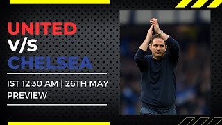 United vs Chelsea | ലൈനപ്പ് വരട്ടെ, എന്നിട്ട് തീരുമാനിക്കാം കളി കാണണോ വേണ്ടയോ എന്ന്