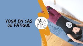 Séance en cas de fatigue (chronique, physique, nerveuse ou mentale) - Yoga Fire By Jo