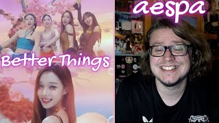 aespa 에스파 'Better Things' MV REACTION | I got no better things to do with my time!