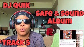 DJ QUIK “ SAFE \u0026 SOUND ALBUM REACTION TRACK 5 “ SOMETHING 4 THA MOOD “