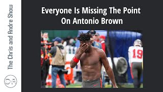 Everyone Is Missing The Point On Antonio Brown