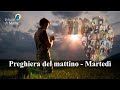 Preghiera del mattino del 14 Maggio 2024