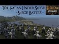 TOL FALAS UNDER SIEGE (Siege Battle) - Third Age: Total War (Reforged)