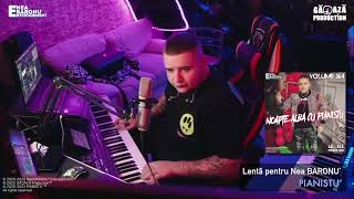 PIANISTU' - Lentă pentru Nea BARONU' 👉 LIVE 👈