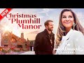 Christmas at Plumhill Manor 2024 - New Hallmark Movie 2024 - Hallmark Christmas Movie -Great Romance