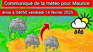 Communiqué de la météo pour Maurice émis à 04h50 vendredi 14 février 2025