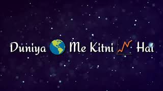 Duniya Me Kitni Hai Nafratein WhatsApp Status Video Awesome Song