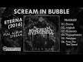 Scream In Bubble - Eterna (FULL ALBUM) | By. Hans Scene Music [HSM]