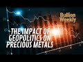 Gold, Silver & Politics: The Impact of Geopolitics on Precious Metals