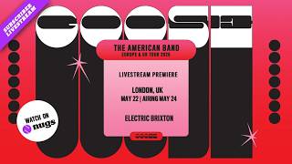Goose 5/22/26 Electric Brixton, London, UK Set I Opener