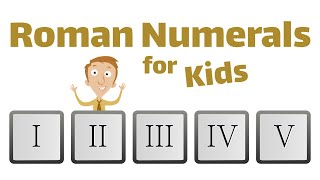 Roman Numerals For Kids | Elementary Math Lesson