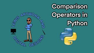 What are Comparison Operators in Python - Tutorial #7 | Python for Absolute Beginners