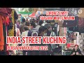 India street Kuching -persiapan aidilfitri 2022