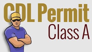 CDL Permit: Class A defined