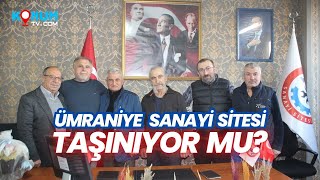 Ümraniye Sanayi Sitesi Taşınıyor mu? Site Başkanları Konuştu - Konum TV