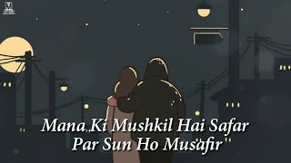 Mana Ki Mushkil Hai Safar Par Sun Ho Musafir Female Version | Bandiya Re Bandiya