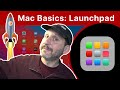 Mac Basics: Using Launchpad