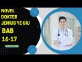 Novel Dokter Jenius Ye Qiu Bab 16-17